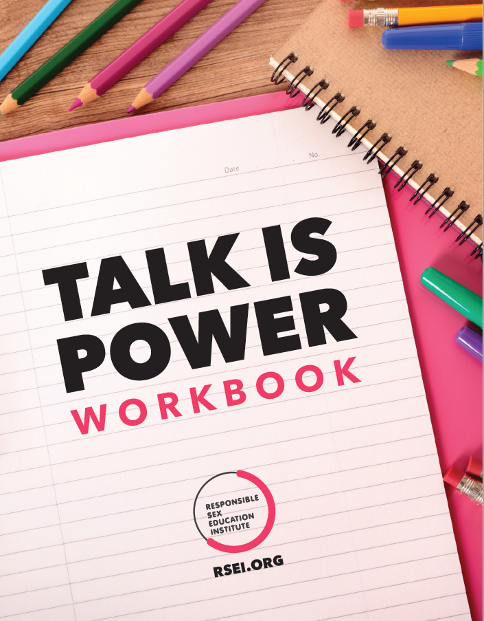 Talk Is Power Workbook Responsible Sex Education Institute Rsei